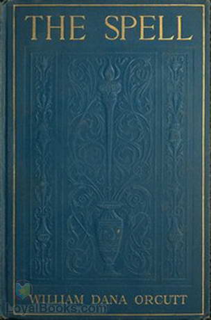 The Spell by William Dana Orcutt