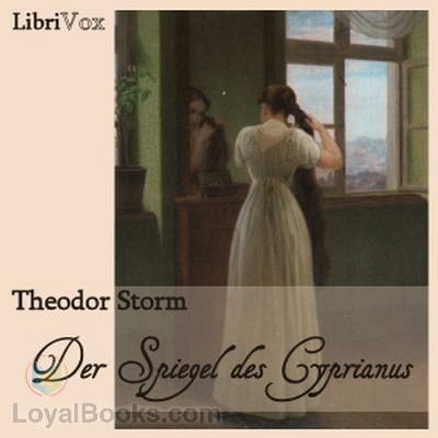 Der Spiegel des Cyprianus by Theodor Storm
