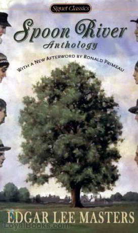 Spoon River Anthology by Edgar Lee Masters