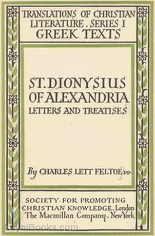St. Dionysius of Alexandria Letters and Treatises by Bishop of Alexandria