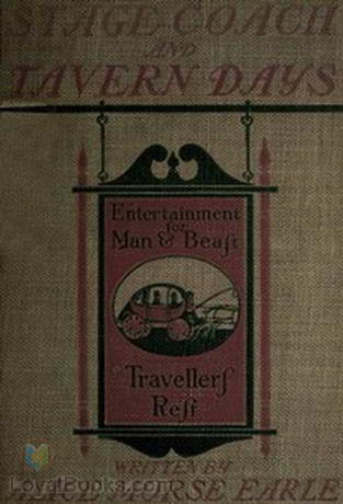 Stage-coach and Tavern Days by Alice Morse Earle
