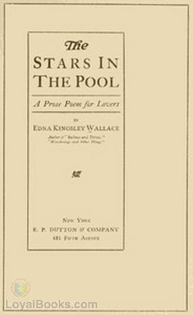 The Stars in the Pool A Prose Poem for Lovers by Edna Kingsley Wallace