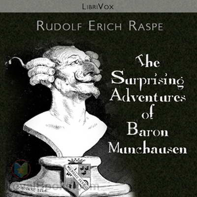 The Surprising Adventures of Baron Munchausen by Rudolf Erich Raspe