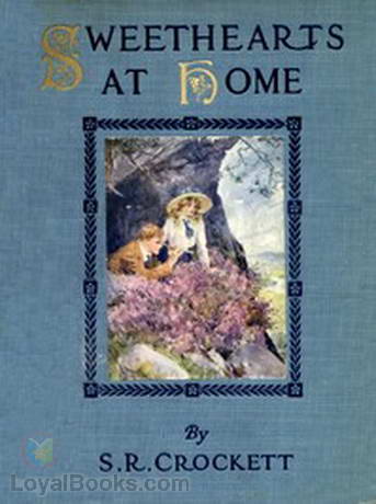 Sweethearts at Home by Samuel R. Crockett