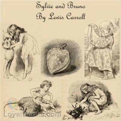 Sylvie and Bruno by Lewis Carroll
