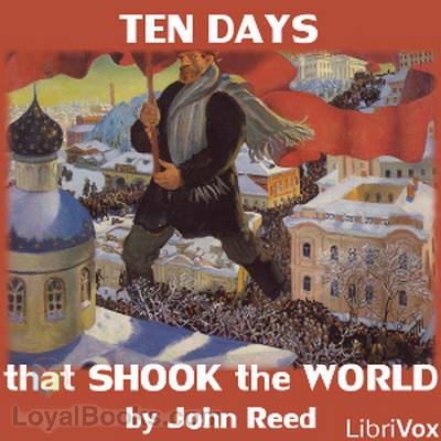 Ten Days that Shook the World by John Reed