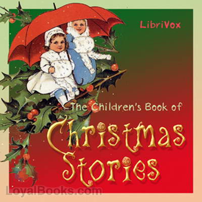 The Children's Book of Christmas Stories by Asa Don Dickinson