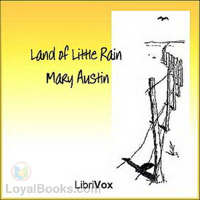 The Land of Little Rain by Mary Hunter Austin