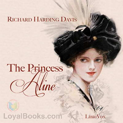 The Princess Aline by Richard Harding Davis