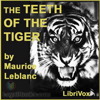 The Teeth of the Tiger by Maurice Leblanc