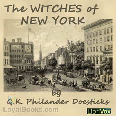 The Witches of New York by Q. K. Philander Doesticks