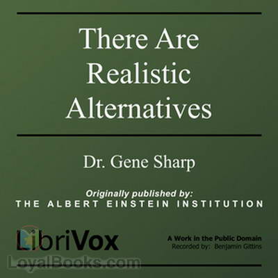 There Are Realistic Alternatives by Gene Sharp