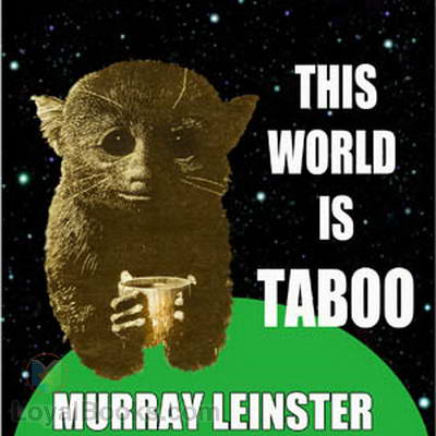 This World Is Taboo by Murray Leinster