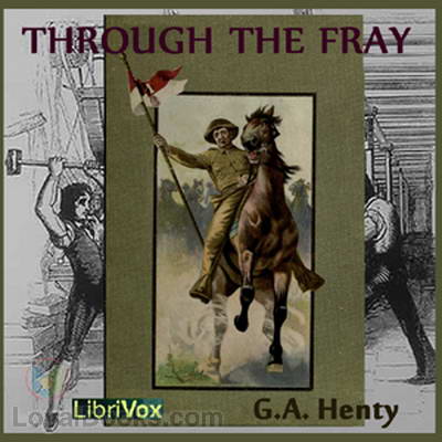 Through the Fray by George Alfred Henty