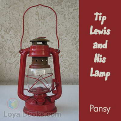 Tip Lewis and His Lamp by Pansy