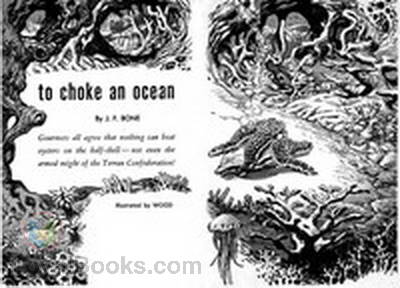 To Choke an Ocean by Jesse F. Bone