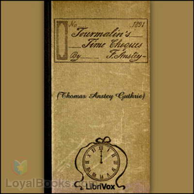 Tourmalin’s Time Cheques by Thomas Anstey Guthrie