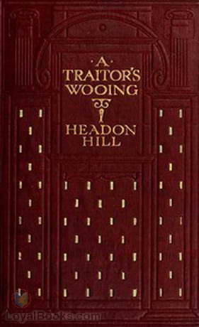 A Traitor's Wooing by Headon Hill