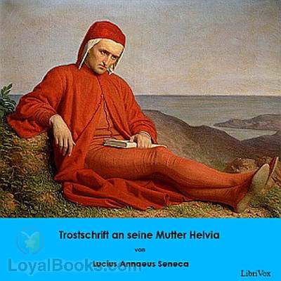 Trostschrift an seine Mutter Helvia by Lucius Annaeus Seneca