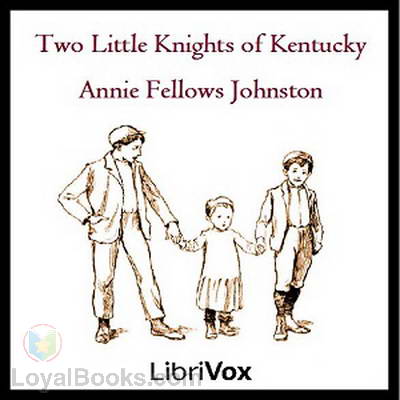 Two Little Knights of Kentucky by Annie F. Johnston