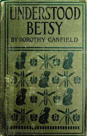 Understood Betsy by Dorothy Canfield Fisher