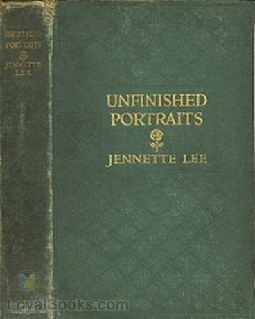Unfinished Portraits Stories of Musicians and Artists by Jennette Lee