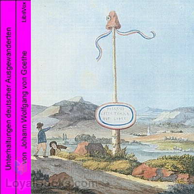 Unterhaltungen deutscher Ausgewanderten by Johann Wolfgang von Goethe