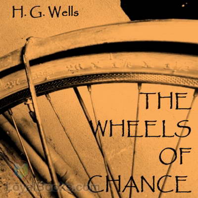 The Wheels of Chance by H. G. Wells