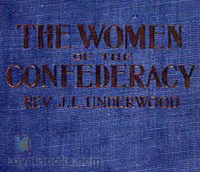The Women of the Confederacy by John Levi Underwood