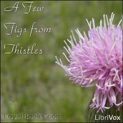 A Few Figs from Thistles by Edna St. Vincent Millay