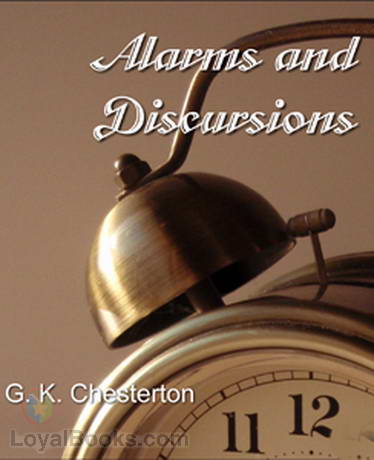 Alarms and Discursions by G. K. Chesterton