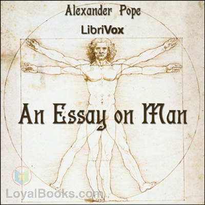 An Essay on Man by Alexander Pope