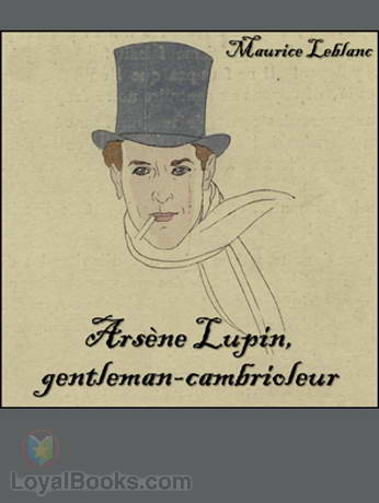 Arsène Lupin, gentleman-cambrioleur by Maurice Leblanc