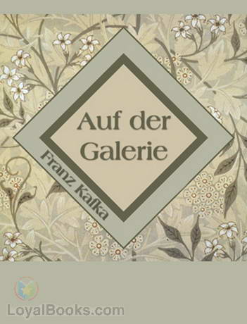 Auf der Galerie by Franz Kafka