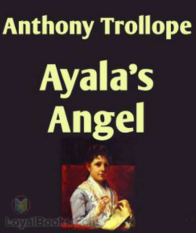 Ayala's Angel by Anthony Trollope