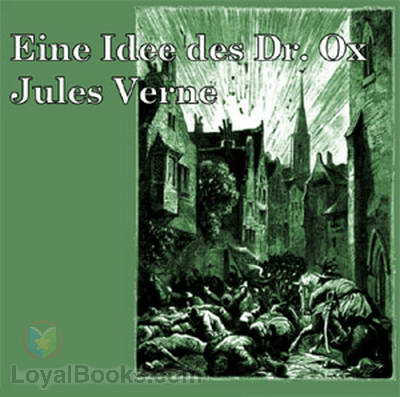 Eine Idee des Doctor Ox by Jules Verne