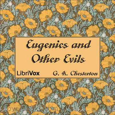 Eugenics and Other Evils by G. K. Chesterton