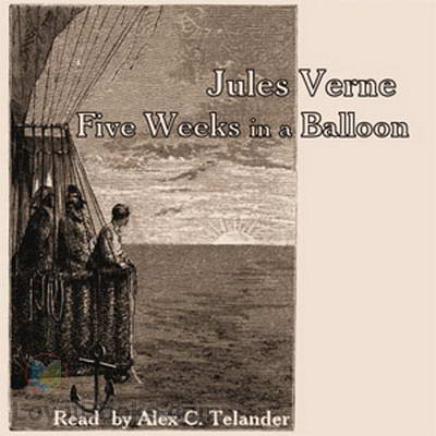 Five Weeks in a Balloon by Jules Verne