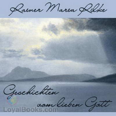 Geschichten vom lieben Gott by Rainer Maria Rilke