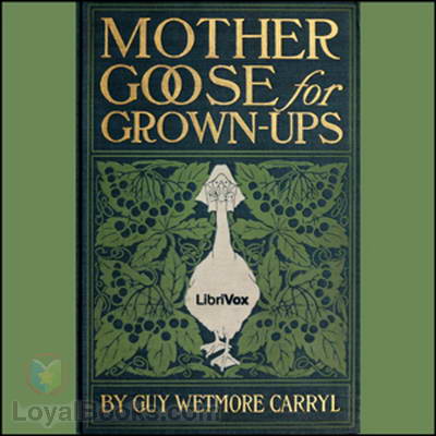 Mother Goose for Grownups by Guy Wetmore Carryl