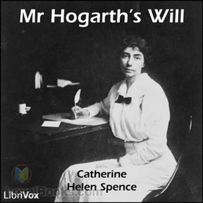 Mr. Hogarth's Will by Catherine Helen Spence