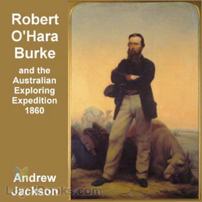 Robert O'Hara Burke by Andrew Jackson
