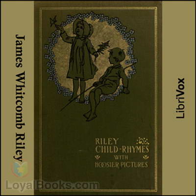 Selected Riley Child-Rhymes by James Whitcomb Riley