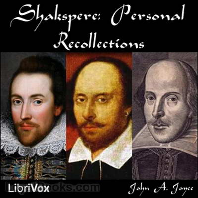 Shakspere: Personal Recollections by John A. Joyce