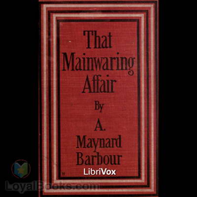 That Mainwaring Affair by Anna Maynard Barbour