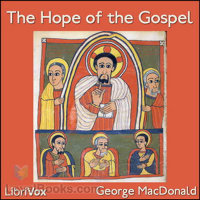 The Hope of the Gospel by George MacDonald