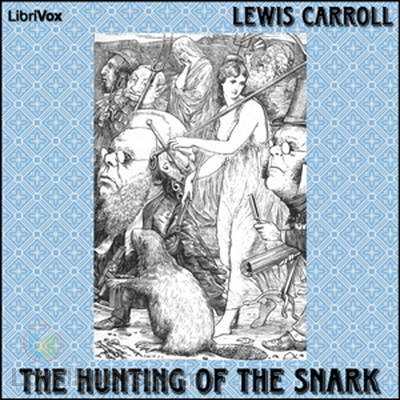 The Hunting of the Snark by Lewis Carroll