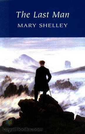 The Last Man by Mary Wollstonecraft Shelley