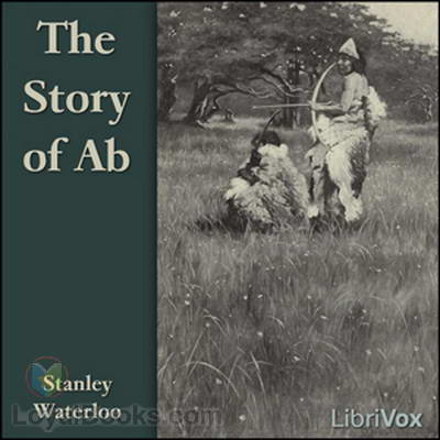 The Story of Ab by Stanley Waterloo