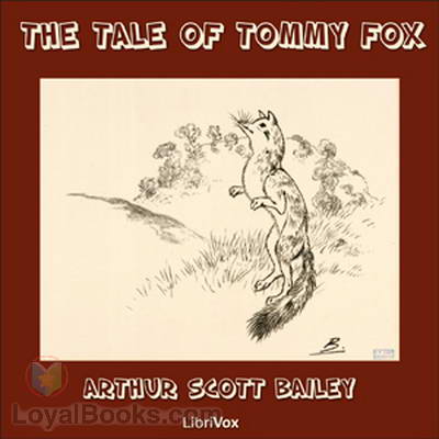 The Tale of Tommy Fox by Arthur Scott Bailey